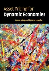 Asset Pricing for Dynamic Economies - Altug Sumru