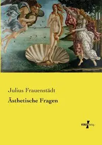 Ästhetische Fragen - Julius Frauenstädt