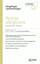 Astma alergiczna. Diagnoza i terapia - Ewa Czarnobilska