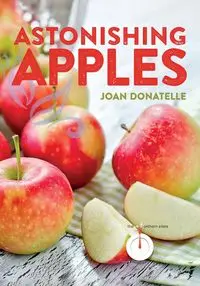 Astonishing Apples - Joan Donatelle