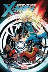 Astonishing X-Men T.3 Dopóki starczy tchu - Matthew Rosenberg