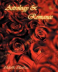 Astrology & Romance - Ebertin Elsbeth