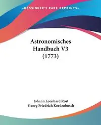 Astronomisches Handbuch V3 (1773) - Rost Johann Leonhard