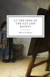 At the Sign of the Cat and Racket - de Balzac Honoré