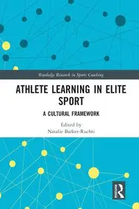 Athlete Learning in Elite Sport - Barker-Ruchti Natalie