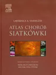 Atlas chorób siatkówki - Lawrence A. Yannuzzi