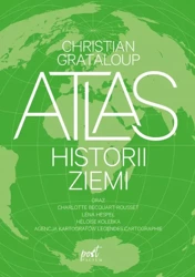 Atlas historii Ziemi - Christian Grataloup