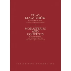 Atlas klasztorów w Polsce w X-XXI wieku i na ziemiach z Polską historycznie związanych - Henryka praca zespołowa pod red. Gapskiego