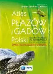 Atlas płazów i gadów Polski - Zbigniew Głowaciński, Piotr Sura