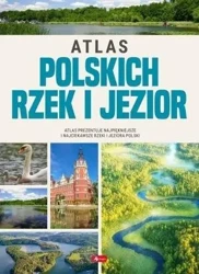 Atlas polskich rzek i jezior - praca zbiorowa