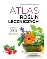 Atlas roślin leczniczych - Małgorzata Mederska