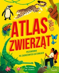 Atlas zwierząt Przewodnik po zagrożonych gatunkach - Tom Jackson