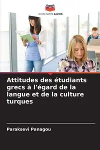 Attitudes des étudiants grecs à l'égard de la langue et de la culture turques - Panagou Paraksevi