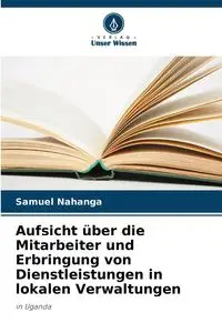 Aufsicht über die Mitarbeiter und Erbringung von Dienstleistungen in lokalen Verwaltungen - SAMUEL NAHANGA