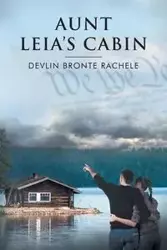 Aunt Leia's Cabin - Rachele Devlin Bronte