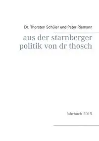 Aus der Starnberger Politik von Dr. Thosch - Schüler Thorsten