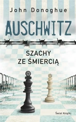 Auschwitz. Szachy ze śmiercią - John Donoghue