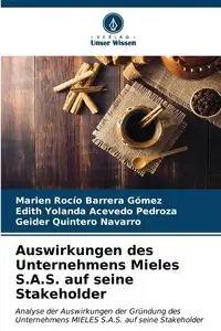 Auswirkungen des Unternehmens Mieles S.A.S. auf seine Stakeholder - Barrera Gómez Marien Rocío