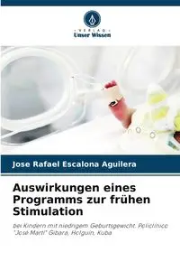 Auswirkungen eines Programms zur frühen Stimulation - Jose Rafael Escalona Aguilera