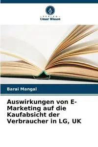 Auswirkungen von E-Marketing auf die Kaufabsicht der Verbraucher in LG, UK - Mangal Barai