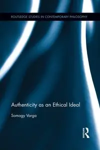 Authenticity as an Ethical Ideal - Varga Somogy