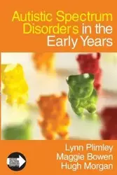 Autistic Spectrum Disorders in the Early Years - Lynn Plimley