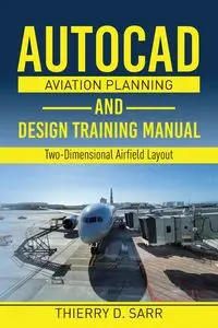 AutoCAD Aviation Planning and Design Training Manual - Sarr Thierry  D.