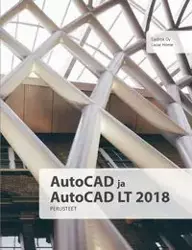 AutoCAD ja AutoCAD LT 2018 perusteet - Home Lasse