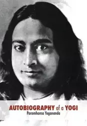 Autobiography of a Yogi - Paramahansa Yogananda