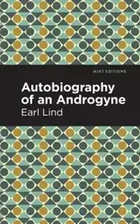 Autobiography of an Androgyne - Earl Lind