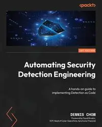 Automating Security Detection Engineering - Dennis Chow