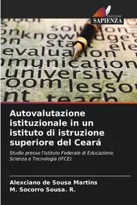 Autovalutazione istituzionale in un istituto di istruzione superiore del Ceará - de Sousa Martins Alexciano