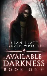 Available Darkness Book One - Sean Platt