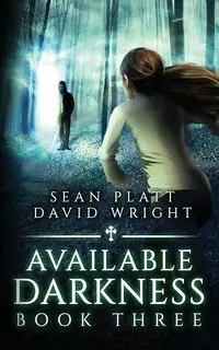 Available Darkness Book Three - Sean Platt