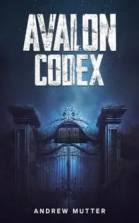 Avalon Codex - Andrew Mutter