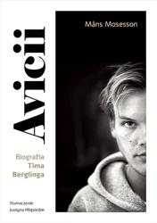 Avicii. Biografia Tima Berglinga - Znak Koncept