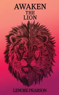 Awaken the Lion - Lenore Pearson