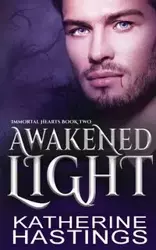 Awakened Light - Katherine Hastings