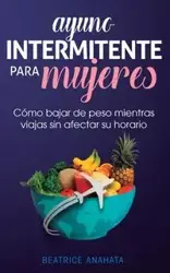 Ayuno Intermitente Para Mujeres - Beatrice Anahata