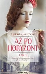 Aż po horyzont T.2 - Agnieszka Janiszewska