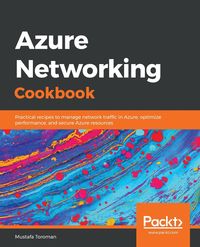 Azure Networking Cookbook - Toroman Mustafa