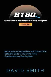 B180 Basketball Fundamental Skills Program - David Smith