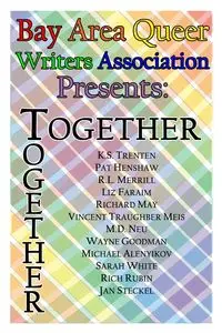 BAQWA Anthology Volume IV--Together - Goodman Wayne