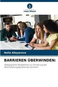 BARRIEREN ÜBERWINDEN - Allayarova Noila