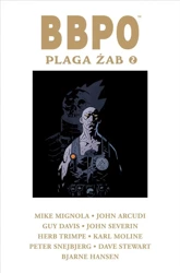 BBPO Plaga żab T.2 - Mike Mignola, Guy Davis