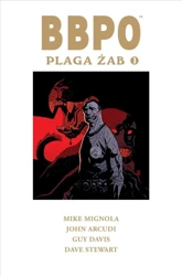 BBPO Plaga żab T.3 - Mike Mignola, John Arcudi, Guy Davis