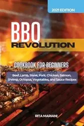 BBQ REVOLUTION Cookbook for Beginners - Rita Mariani
