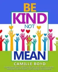 BE KIND NOT MEAN - Boyd Camille