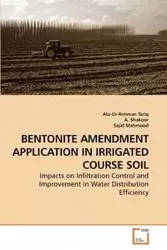 BENTONITE AMENDMENT APPLICATION IN             IRRIGATED COURSE SOIL - Tariq Ata-Ur-Rehman