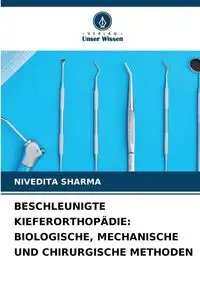 BESCHLEUNIGTE KIEFERORTHOPÄDIE - Sharma Nivedita